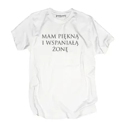 Koszulka męska Mam piękną i wspaniałą żonę