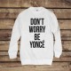 Bluza Don't Worry Be Yonce