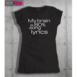 Koszulka damska z nadrukiem My brain is 80% song lyrics