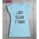 Damska koszulka z nadrukiem Last clean t-shirt