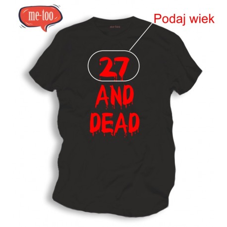 Koszulka męska Ilość lat and dead