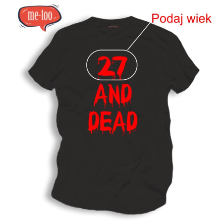 Koszulka męska Ilość lat and dead