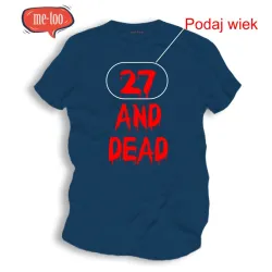 Koszulka męska Ilość lat and dead