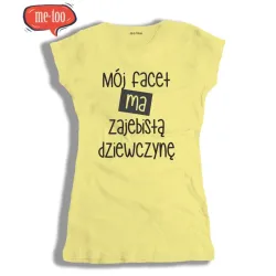 T-shirt damski z nadrukiem Mój facet ma zajebistą dziewczynę