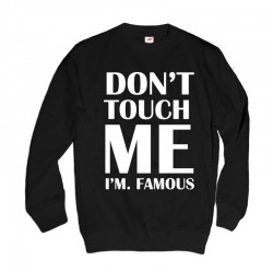 Męska bluza blogerska z nadrukiem Don't touch me I'm famous