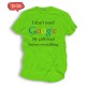 Śmieszne koszulki męskie I don't need Google my girlfriend knows everything 