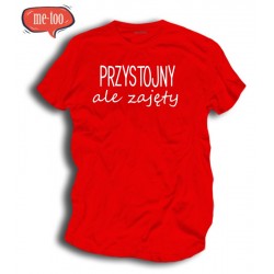 Koszulka / t-shirt męski z nadrukiem: Przystojny, ale zajęty