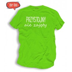 Koszulka / t-shirt męski z nadrukiem: Przystojny, ale zajęty