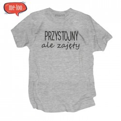 Koszulka / t-shirt męski z nadrukiem: Przystojny, ale zajęty
