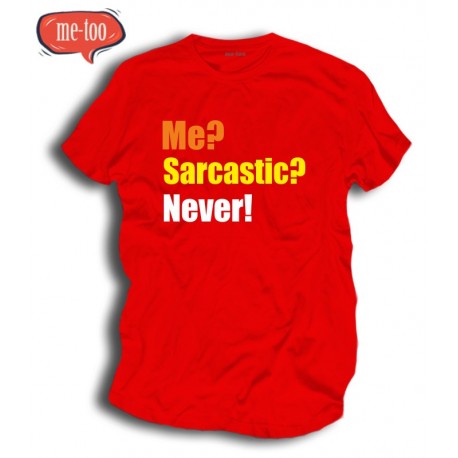 Koszulka męska Me? sarcastic? Never!
