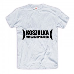 Śmieszne koszulki Koszulka Wyszczuplająca