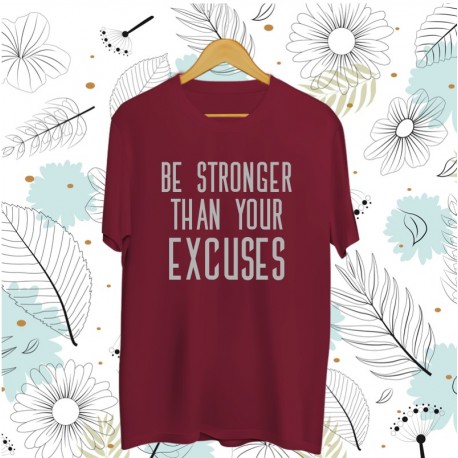 Koszulka unisex z nadrukiem Be stronger than your excuses