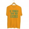 Koszulka unisex z nadrukiem Be stronger than your excuses