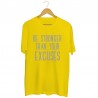 Koszulka unisex z nadrukiem Be stronger than your excuses