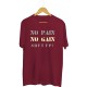 Koszulka unisex z nadrukiem No pain No gain Shut up